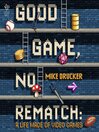 Good Game, No Rematch